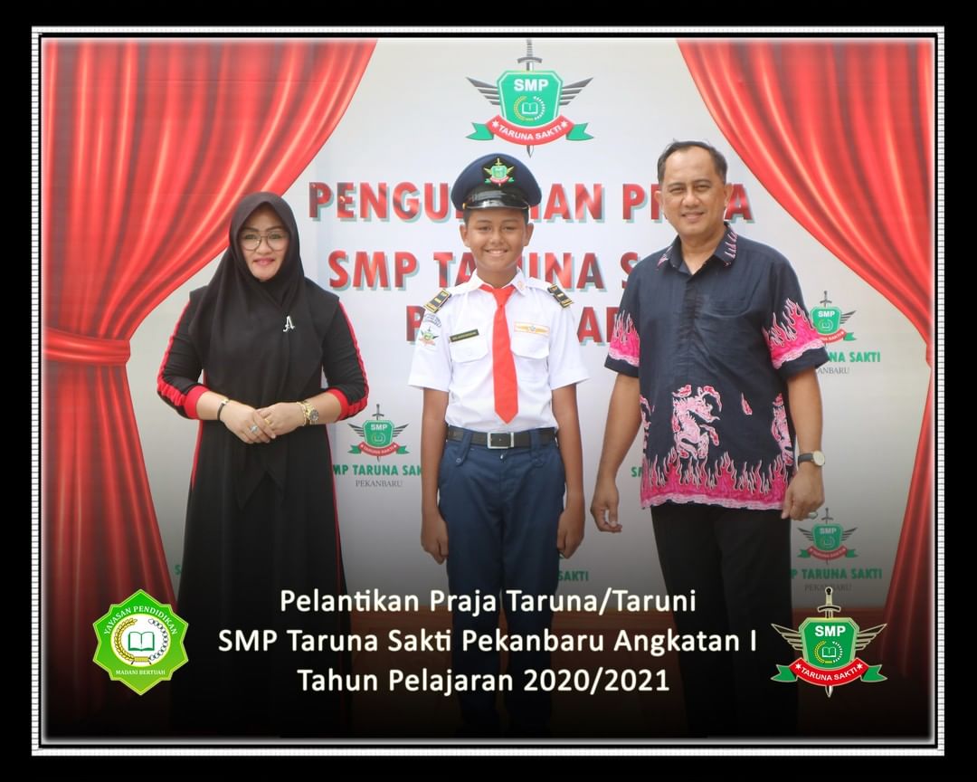 Pelantikan Praja Taruna/Taruni
SMP Taruna Sakti Pekanbaru Angkatan I
Tahun Pelajaran 2020/2021